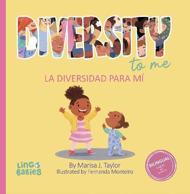 Diversity to me/ La diversidad para mí: a bilingual English Spanish Children's book/ un libro bilingüe para niños en inglés y español - Marisa Taylor