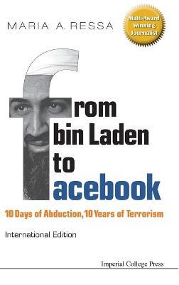 From Bin Laden to Facebook: 10 Days of Abduction, 10 Years of Terrorism - Maria A. Ressa