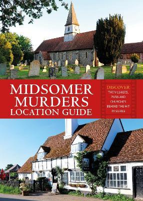 Midsomer Murders Location Guide: Discover the Villages, Pubs and Churches Behind the Hit TV Series - Frank Hopkinson