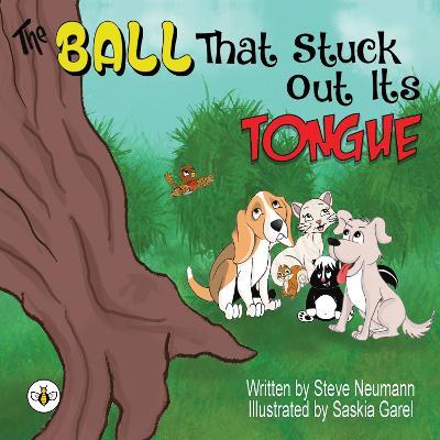 The Ball That Stuck Out Its Tongue - Steve Neumann