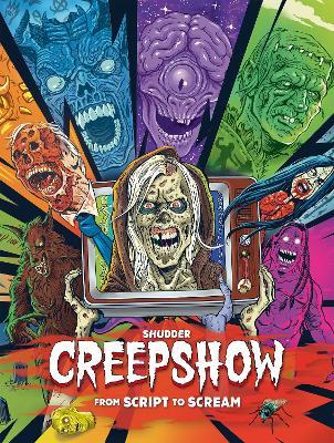 Shudder's Creepshow: From Script to Scream - Dennis L. Prince