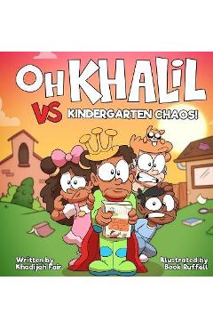 Coperta cărții 'Oh Khalil vs Kindergarten Chaos - Khadijah Fair'