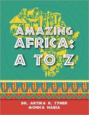 Amazing Africa: A to Z - Artika R. Tyner