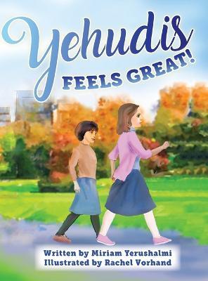 Yehudis Feels Great! - Miriam Yerushalmi