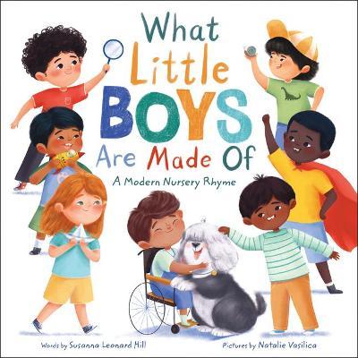 What Little Boys Are Made of: A Modern Nursery Rhyme - Susanna Leonard Hill