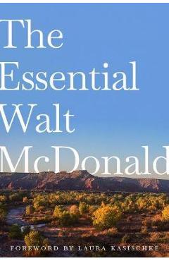 Coperta cărții 'The Essential Walt McDonald - Walt Mcdonald'