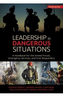 Coperta cărții 'Leadership in Dangerous Situations, Second Edition: A Handbook for the Armed Forces, Emergency Services and First'
