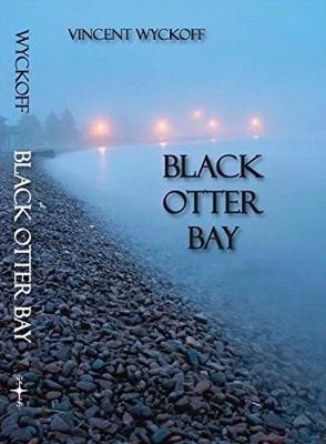Black Otter Bay - Vincent Wyckoff