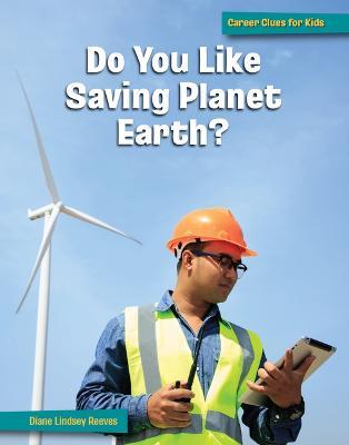 Do You Like Saving Planet Earth? - Diane Lindsey Reeves