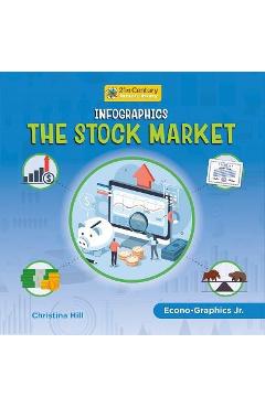 Coperta cărții 'Infographics: The Stock Market - Christina Hill'