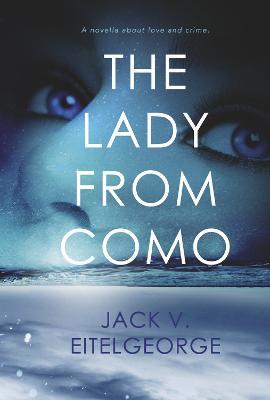 The Lady from Como - Jack V. Eitelgeorge