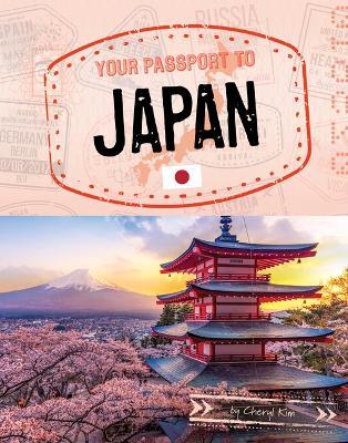 Your Passport to Japan - Cheryl Kim