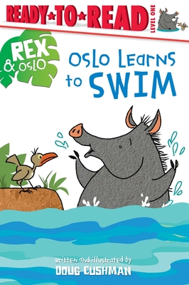 Oslo Learns to Swim: Ready-To-Read Level 1 - Doug Cushman