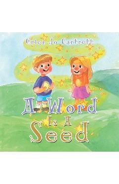 Coperta cărții 'A Word Is a Seed - Erica Jo Cartrett'