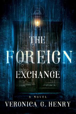 The Foreign Exchange - Veronica G. Henry