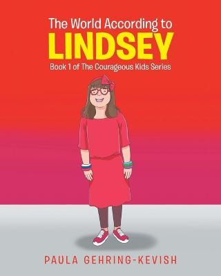 The World According to Lindsey: Book 1 - Paula Gehring-kevish