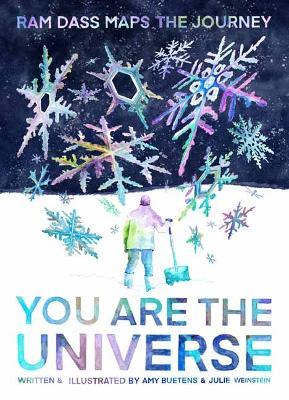 You Are the Universe: RAM Dass Maps the Journey (Be Here Now; YA Graphic Novel; Meditation for Teens) - Amy Buetens