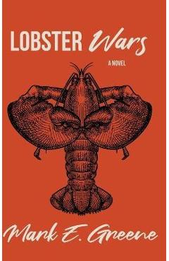 Coperta cărții 'Lobster Wars - Mark E. Greene'