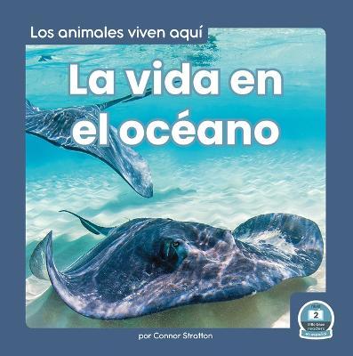 La Vida En El Oc�ano (Life in the Ocean) - Connor Stratton