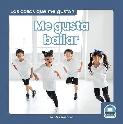 Me Gusta Bailar (I Like to Dance) - Meg Gaertner