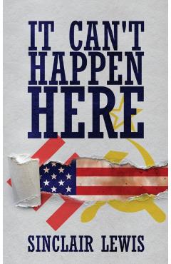 It Can't Happen Here - Sinclair Lewis