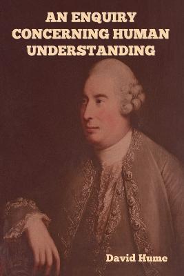 An Enquiry Concerning Human Understanding - David Hume