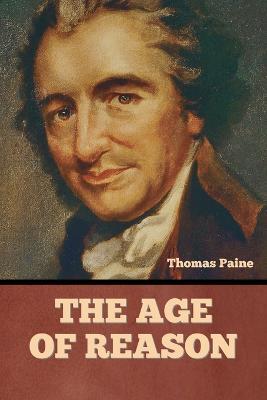 The Age Of Reason - Thomas Paine