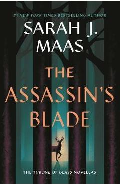 Coperta cărții 'The Assassin's Blade: The Throne of Glass Prequel Novellas - Sarah J. Maas'