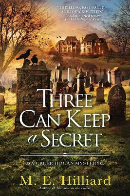 Three Can Keep a Secret - M. E. Hilliard