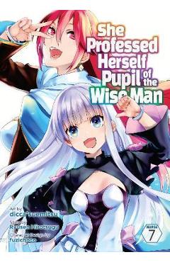 Coperta cărții 'She Professed Herself Pupil of the Wise Man (Manga) Vol. 7 - Ryusen Hirotsugu'