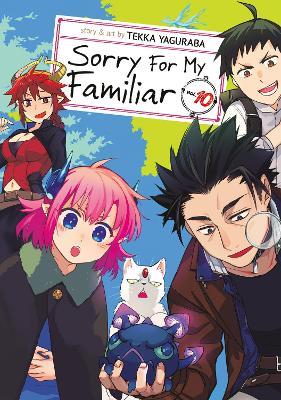 Sorry for My Familiar Vol. 10 - Tekka Yaguraba