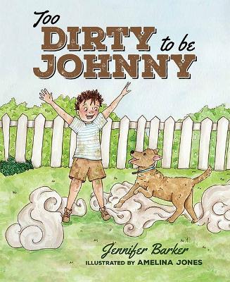 Too Dirty to Be Johnny - Jennifer Barker