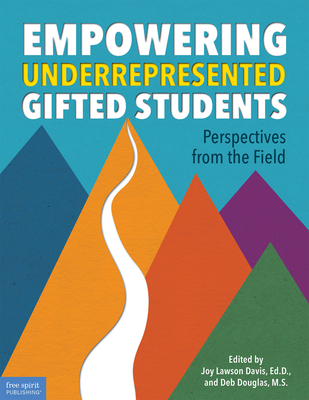 Empowering Underrepresented Gifted Students: Perspectives from the Field - Joy Lawson Davis