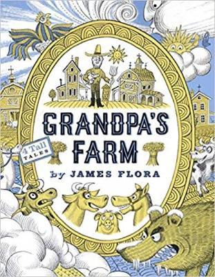 Grandpa's Farm - James Flora