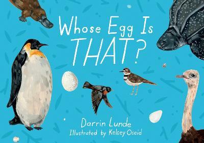 Whose Egg Is That? - Darrin Lunde