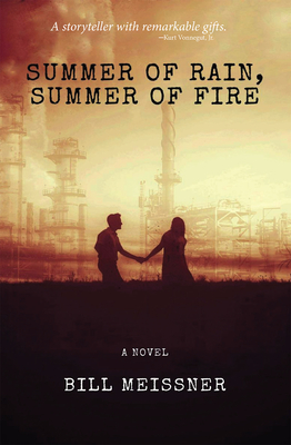 Summer of Rain, Summer of Fire - Bill Meissner