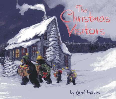 The Christmas Visitors - Karel Hayes