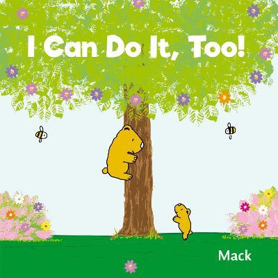 I Can Do It, Too! - Mack Van Gageldonk