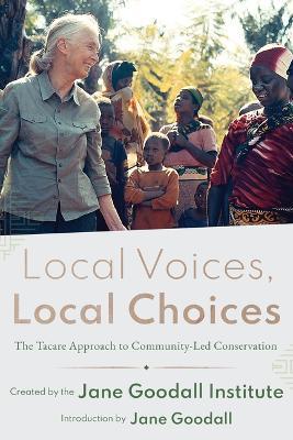 Local Voices, Local Choices: The Tacare Approach to Community-Led Conservation - Jane Goodall Institute