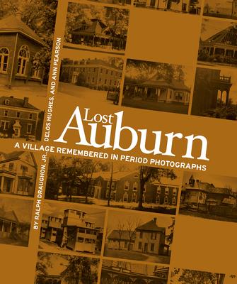 Lost Auburn: A Village Remembered in Period Photographs - Ann Pearson