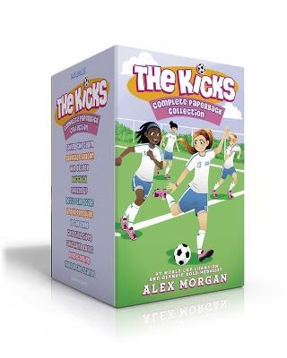 The Kicks Complete Paperback Collection (Boxed Set): Saving the Team; Sabotage Season; Win or Lose; Hat Trick; Shaken Up; Settle the Score; Under Pres - Alex Morgan
