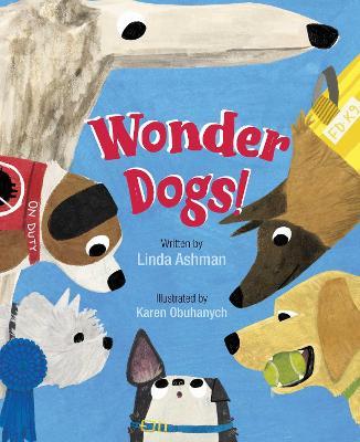 Wonder Dogs! - Linda Ashman