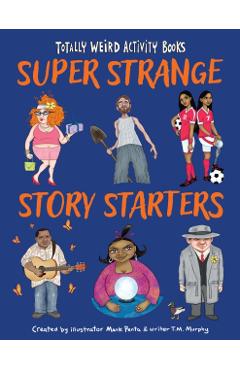 Super Strange Story Starters - Mark Penta