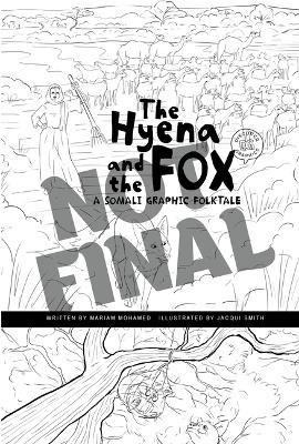 The Hyena and the Fox: A Somali Graphic Folktale - Mariam Mohamed