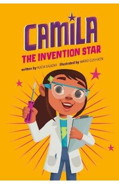 Coperta cărții 'Camila the Invention Star - Alicia Salazar'