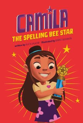 Camila the Spelling Bee Star - Alicia Salazar