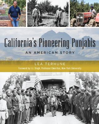 California's Pioneering Punjabis: An American Story - Lea Terhune