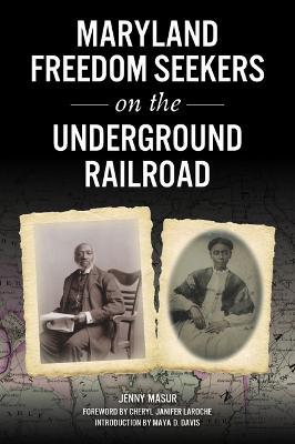 Maryland Freedom Seekers on the Underground Railroad - Jenny Masur