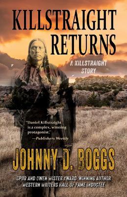 Killstraight Returns: A Daniel Killstraight Novel - Johnny D. Boggs