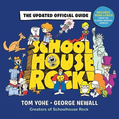 Schoolhouse Rock!: The Updated Official Guide - George Newall